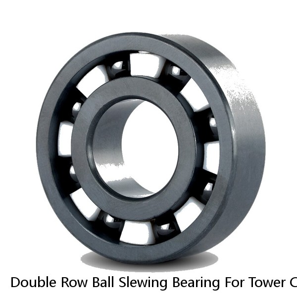 Double Row Ball Slewing Bearing For Tower Crane