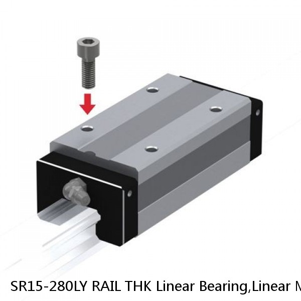 SR15-280LY RAIL THK Linear Bearing,Linear Motion Guides,Radial Type Caged Ball LM Guide (SSR),Radial Rail (SR) for SSR Blocks